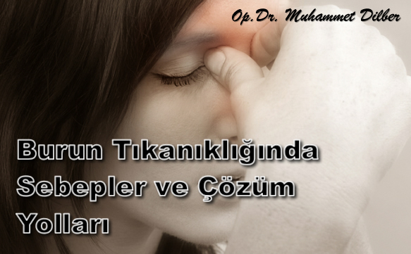 Burun Tıkanıklığında Sebepler ve Çözüm Yolları