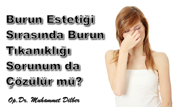 Burun Estetiği Sırasında Burun Tıkanıklığı Sorunum da Çözülür mü?