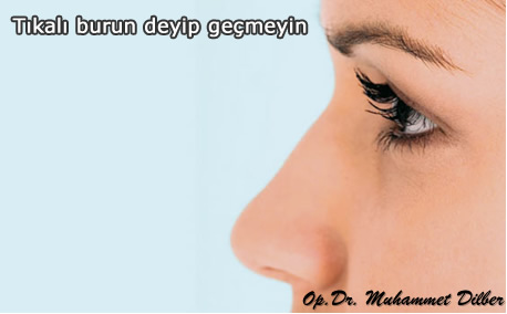 Tıkalı burun deyip geçmeyin...